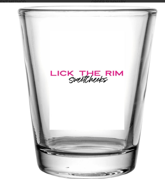 “Lick The Rim” Shot Glass